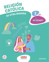 RELIGION 2º de Primaria ANDALUCIA 23 | AA,VV | 9788468364094 (Edebe)
